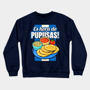 Foodie - it's time for pupusas! Crewneck Sweatshirt